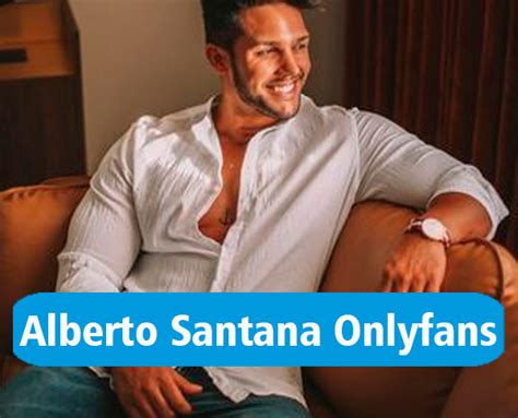 Only fans alberto santana